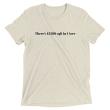 There's 43560 Square Feet In 1 Acre Short sleeve t-shirt